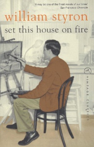 William Styron - Set This House On Fire.