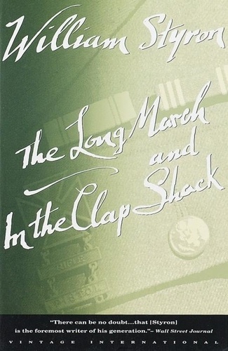 William Styron - The Long March and in the Clap Shack.