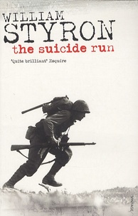 William Styron - The  Suicide Run.
