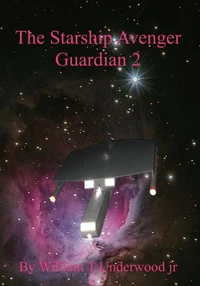 The Starship Avenger Guardian 2