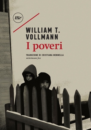 William T. VOLLMANN et Cristiana Mennella - I poveri.