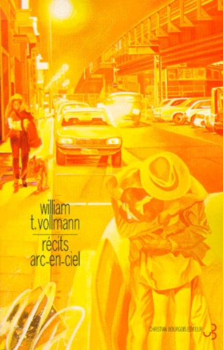 William-T Vollmann - Recits Arc-En-Ciel.