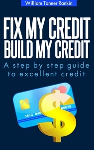  William Tanner Rankin - Fix My Credit Build My Credit.