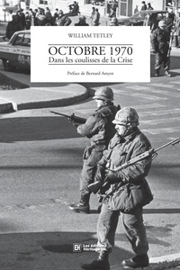 William Tetley et Bernard Amyot - Octobre 1970 - Dans les coulisses de la Crise.