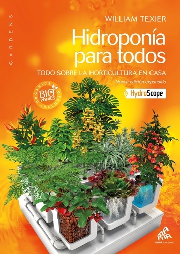 William Texier - Hidroponia para todos - Todo sobre la horticultura en casa.