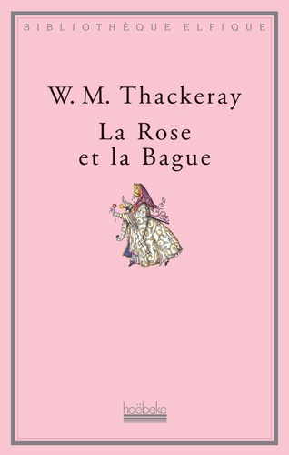 William Thackeray - La Rose Et La Bague.