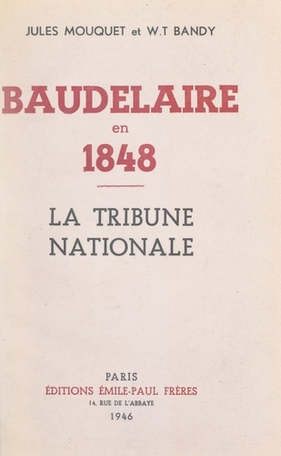 Baudelaire en 1848. Suivi de La tribune nationale