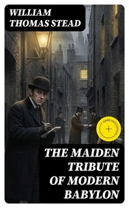 The Maiden Tribute of Modern Babylon