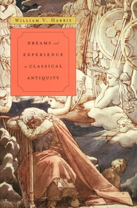 William V Harris - Dreams and Experience in Classical Antiquity.
