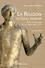 La religion en Gaule romaine. Piété et politique (Ier-IVe siècle apr. J.-C.)  édition revue et augmentée