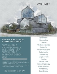  William Van Zyl - Sustainable Architecture: A Solution to a Sustainable Sleep-out Design Brief. Volume 1. - Sustainable Architecture - Sustainable Sleep-out Design Brief, #1.