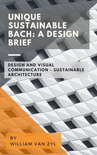  William Van Zyl - Unique Sustainable Bach: A Design Brief.