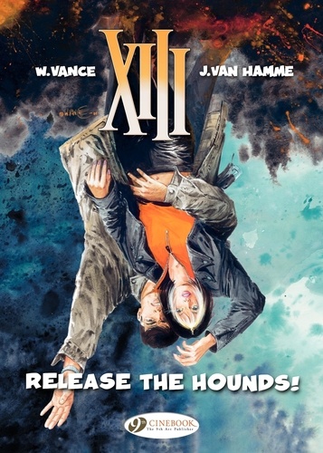William Vance et Jean Van Hamme - XIII - Volume 14 - Release the Hounds!.