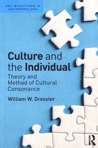 William W. Dressler - Culture and the Individual - Theory and Method of Cultural Consonance.