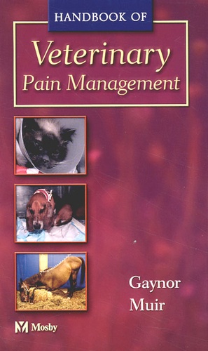 William-W Muir III et James-S Gaynor - Veterinary Pain Management.