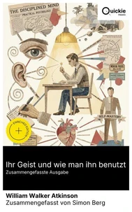 Ihr Geist und wie man ihn benutzt (Zusammengefasste Ausgabe)