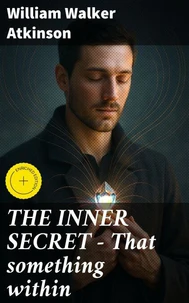 THE INNER SECRET - That something within