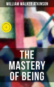 THE MASTERY OF BEING