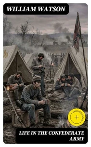 Life in the Confederate Army