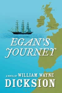 William Wayne Dicksion - Egan's Journey.