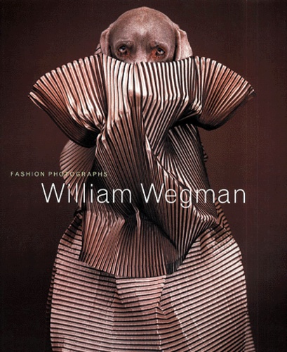 William Wegman - Fashion photographs.