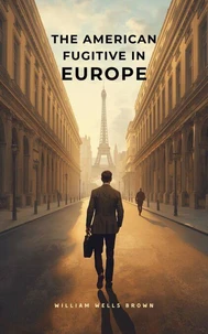 The American Fugitive in Europe