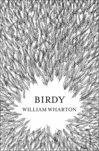 William Wharton - Birdy.