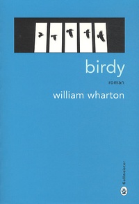 William Wharton - Birdy.