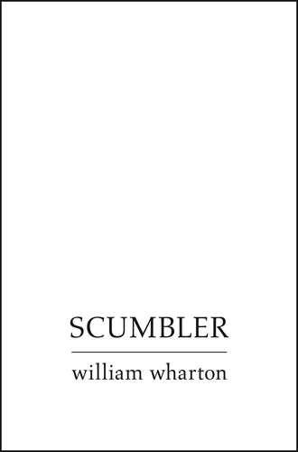 William Wharton - Scumbler.