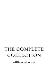 William Wharton - The Complete Collection.