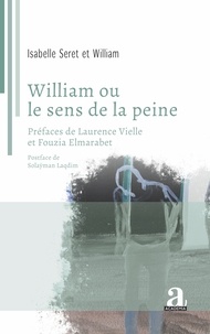  William et Isabelle Seret - William ou le sens de la peine.