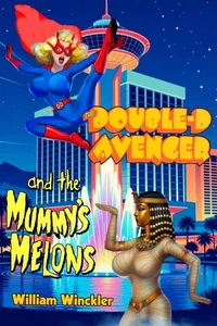 The Double-D Avenger and the Mummy's Melons