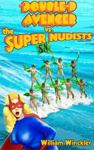 The Double-D Avenger vs. the Super Nudists