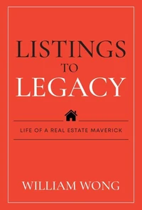 Listings to Legacy: Life of a Real Estate Maverick