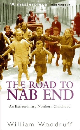The Road To Nab End. A Lancashire Childhood