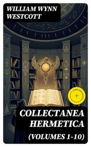 Collectanea Hermetica (Volumes 1-10)