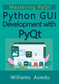  Williams Asiedu - Python GUI Development with PyQt.