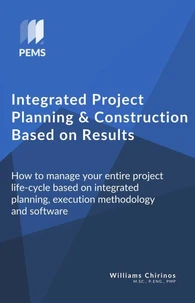 Integrated Project Planning and Construction Based on Results