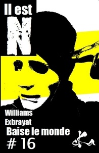 Williams Exbrayat - Baise le monde #16.