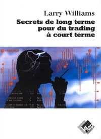 Secrets de long terme pour du trading à court terme