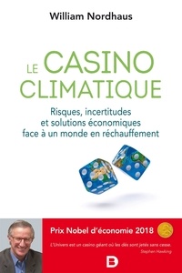 Laurent Baechler - Le casino climatique - Risques incertitudes et solutions économiques face à un monde en réchauffement.