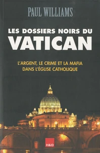 Les Dossiers Noirs du Vatican