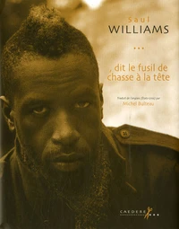 Saul Williams dit le fusil de chasse à tête