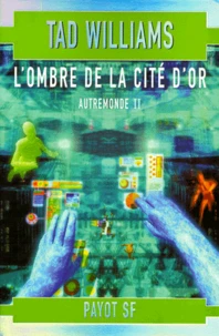 Autremonde Tome 2 : L'Ombre De La Cite D'Or
