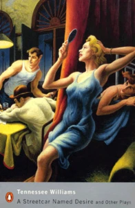 A Streetcar Named Desire and Other Plays