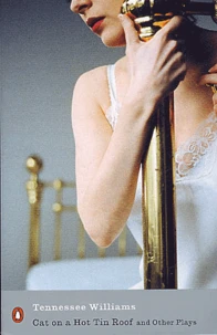 Cat on a Hot Tin Roof and Other Plays