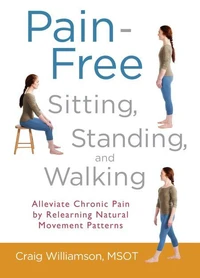 Pain-Free Sitting, Standing, and Walking