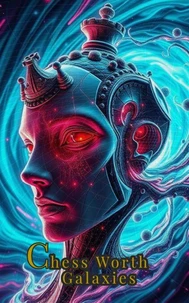 Chess Worth Galaxies