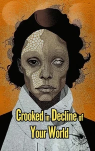 Crooked in Decline of Your World