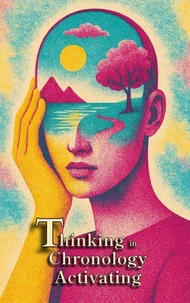Thinking in Chronology Activating